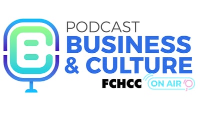 FCHCC Business & Culture Podcast