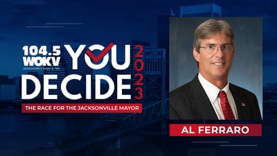 You Decide 2023 - The Race For Jacksonville Mayor - Al Ferraro Spotlight